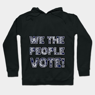 we the people vote Hoodie